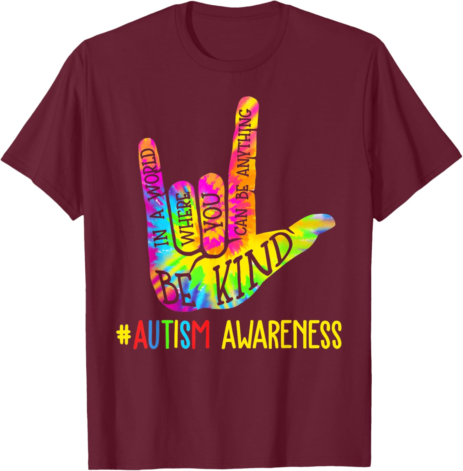 Be Kind ASL Love Sign Language Hand Autism Awareness Tie Dye