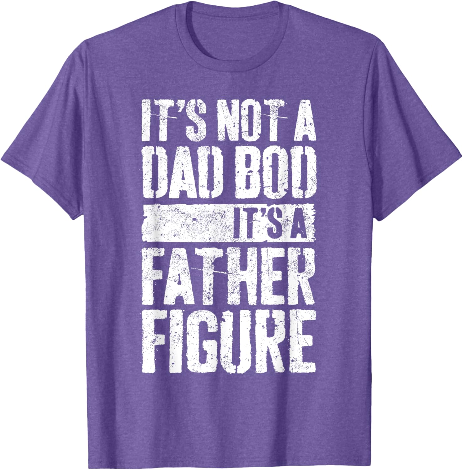 It's Not A Dad Bod It's A Father Figure Shirt Fathers Day