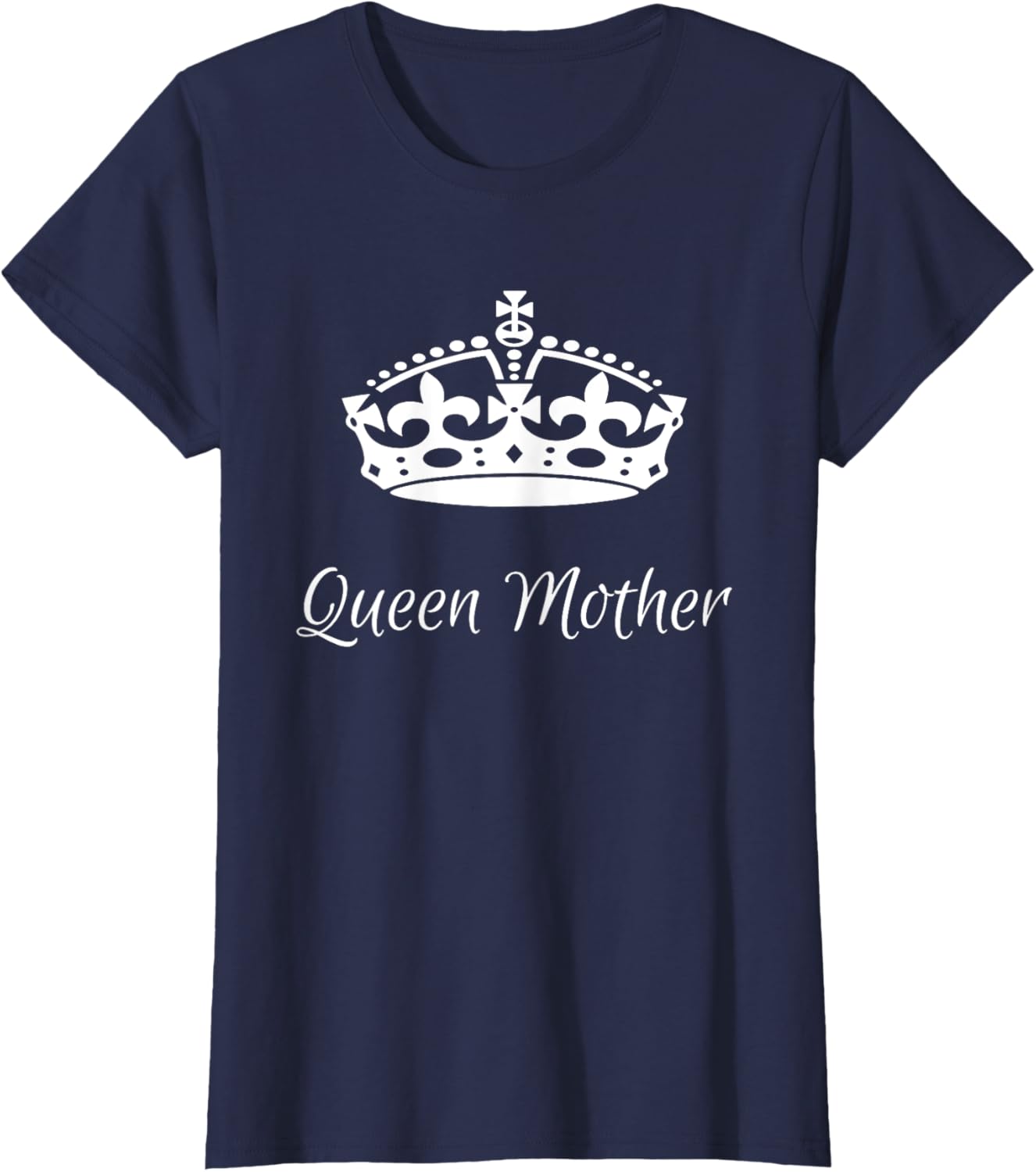 QUEEN MOTHER, best Mother's day gifts, mom, grandma t-shirts