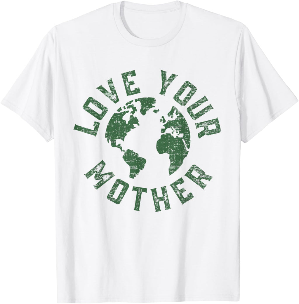 Earth Day Every Day Love Your Mother Planet Environmentalist