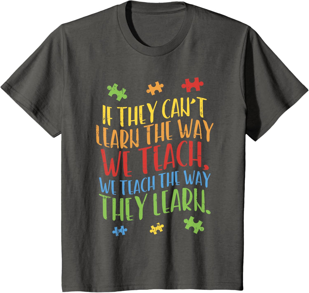 Autism Awareness Teacher Shirt Autistic Teach Learn Gift