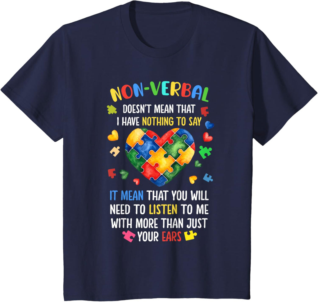 Non-verbal Doesn't Mean I Have Nothing To Say Autism