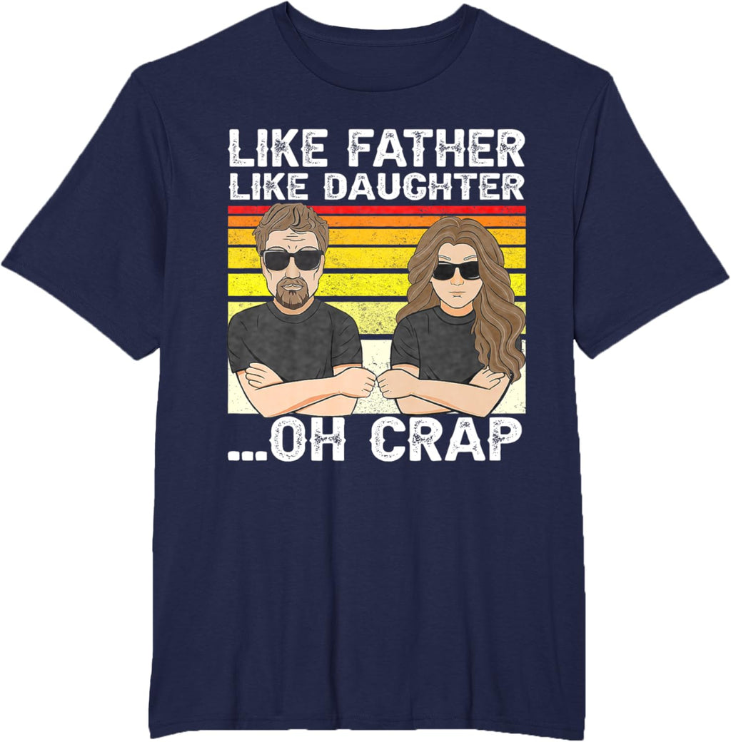 Vintage Retro Dad and Daughter Family Matching Tee - Like Father Like Daughter Oh Crap - Funny Fathers Day T-Shirt - Black - Women's - Small - Short Sleeve - Cotton 100%