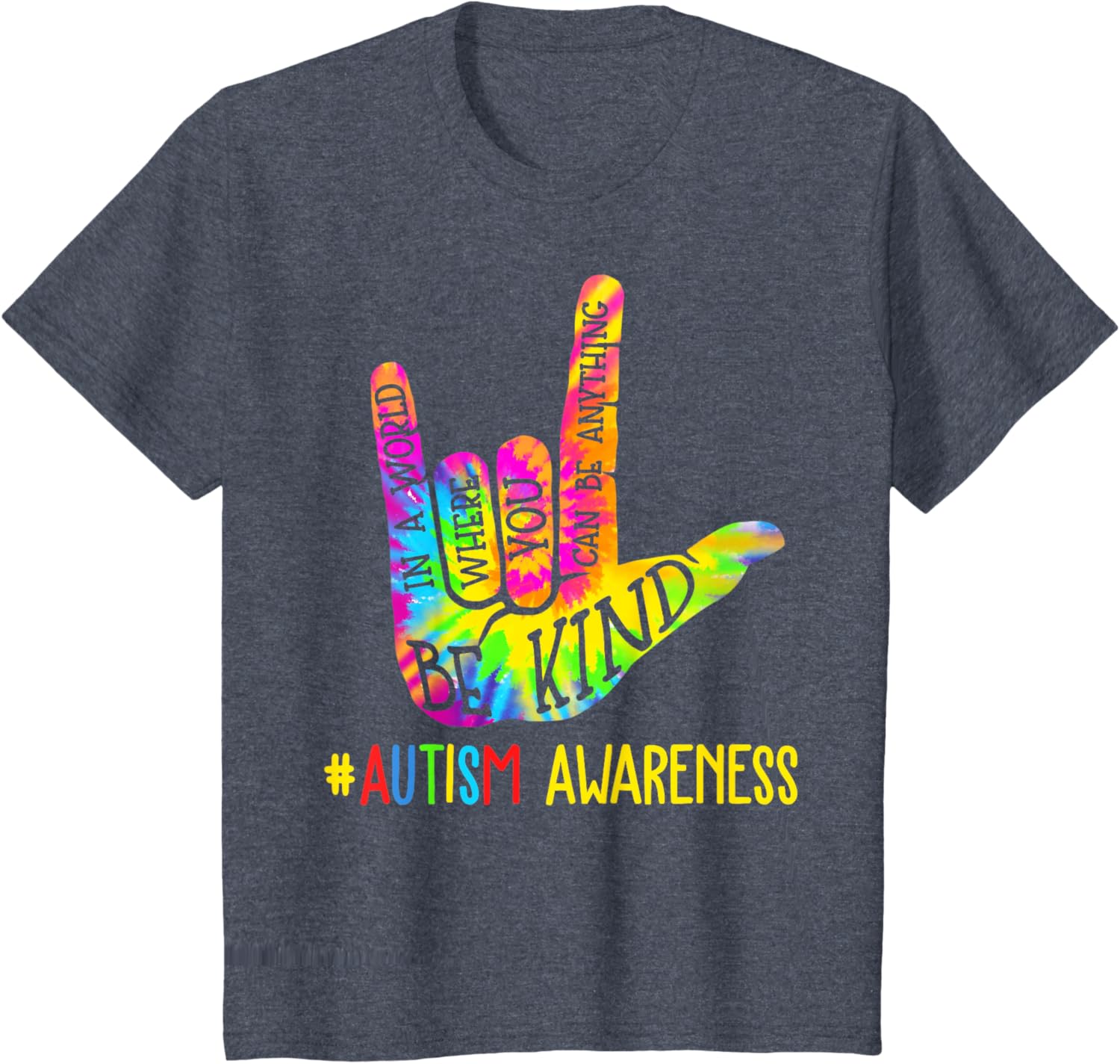 Be Kind ASL Love Sign Language Hand Autism Awareness Tie Dye