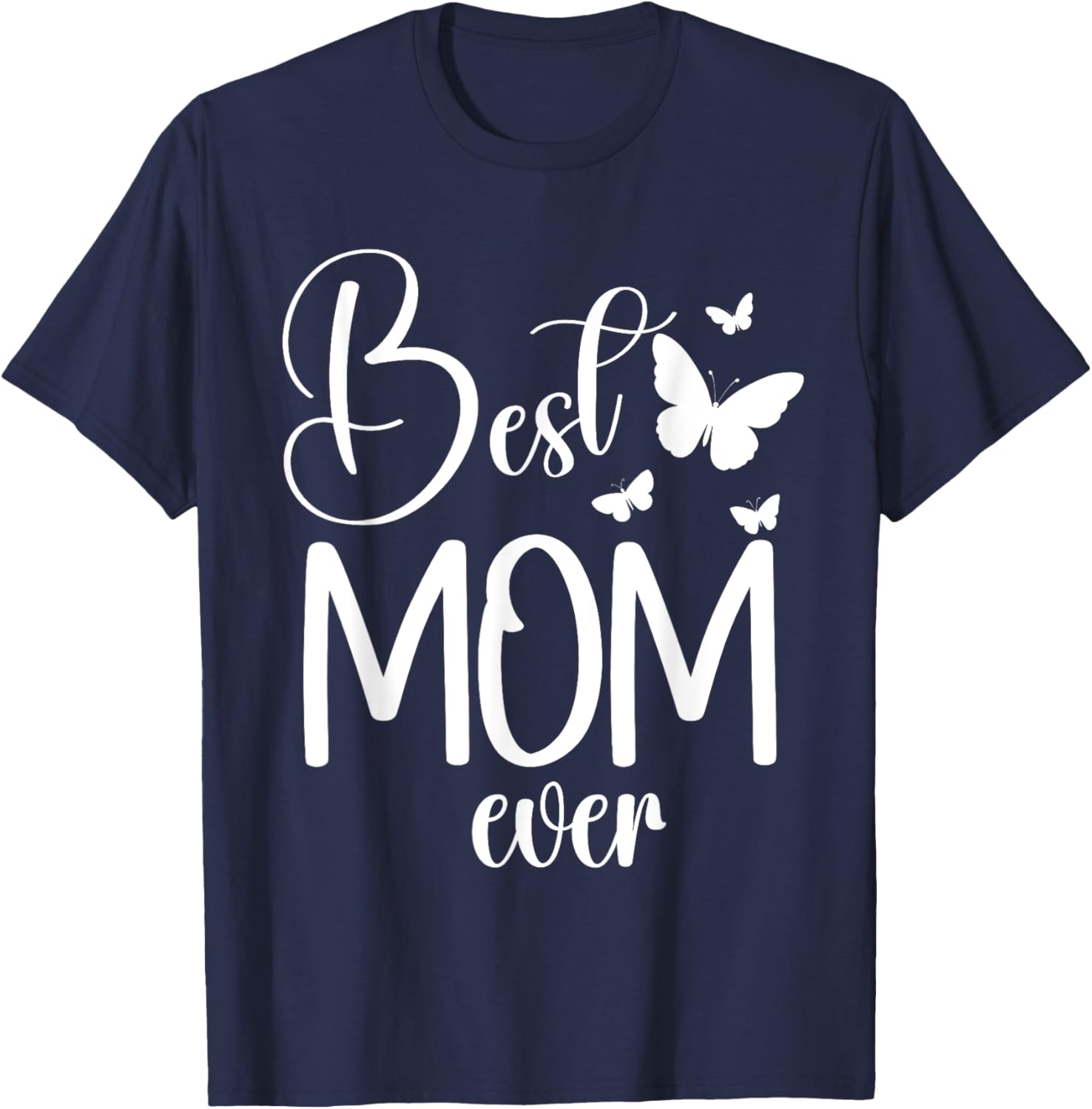 Best Mom Ever Funny Butterfly Mother's Day Women