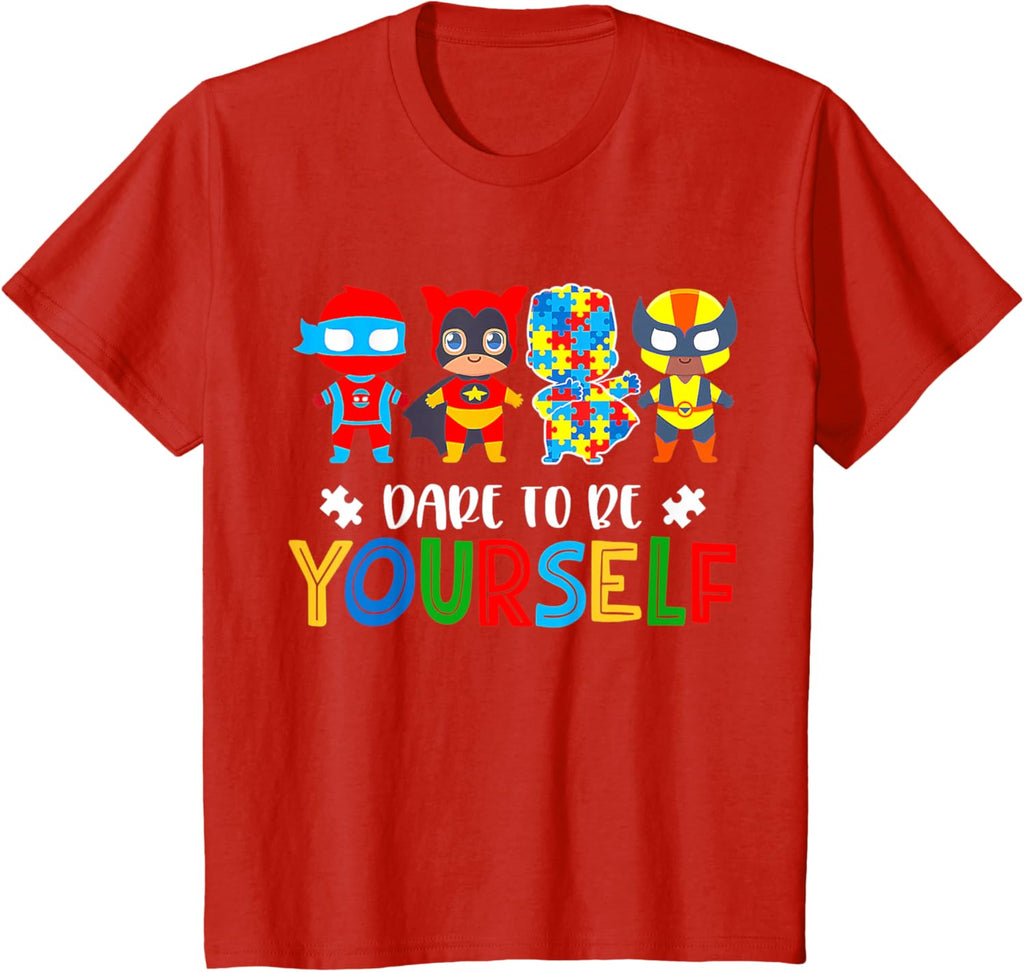 Dare To Be Yourself Autism Awareness Superheroes