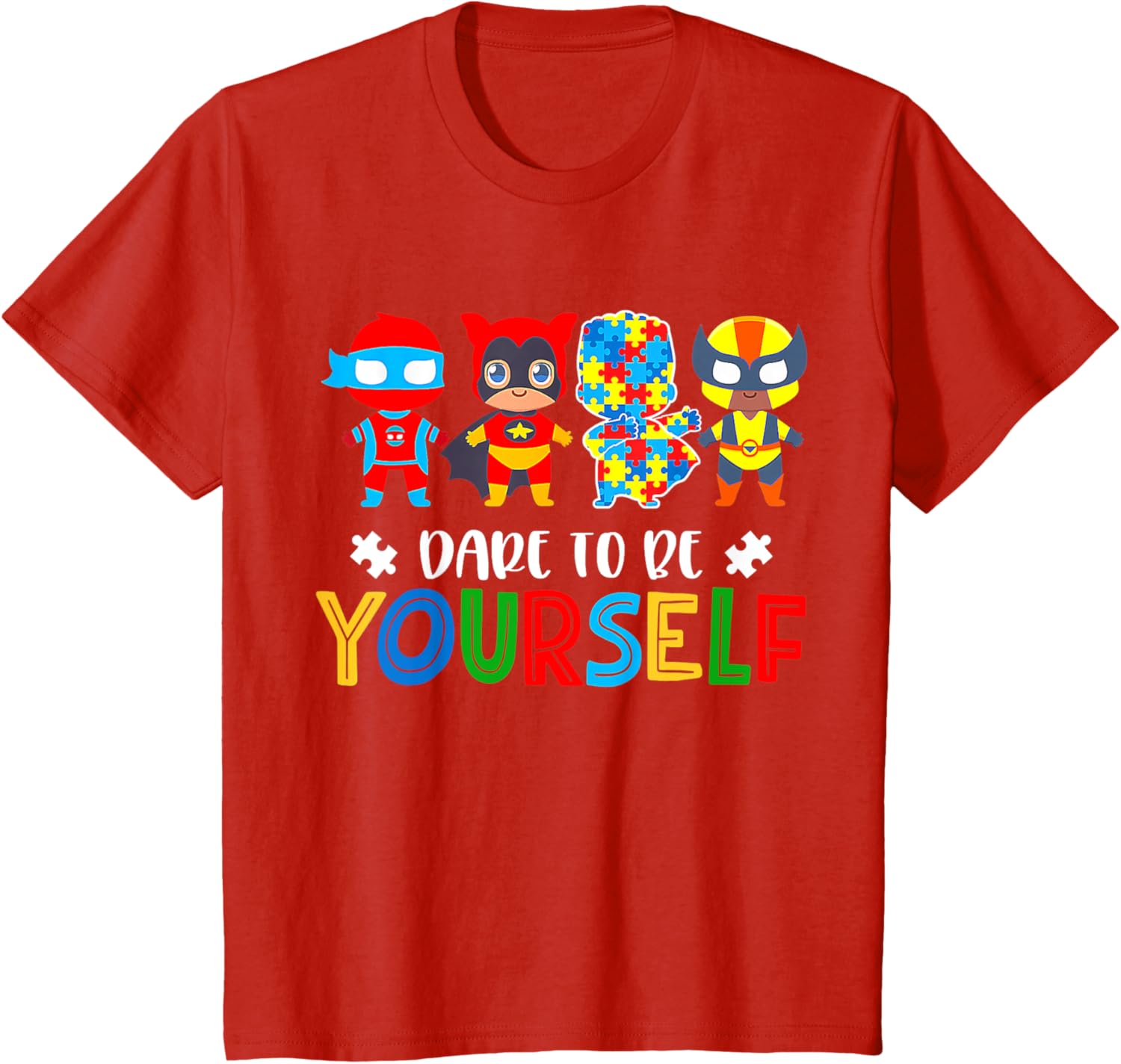 Dare To Be Yourself Autism Awareness Superheroes